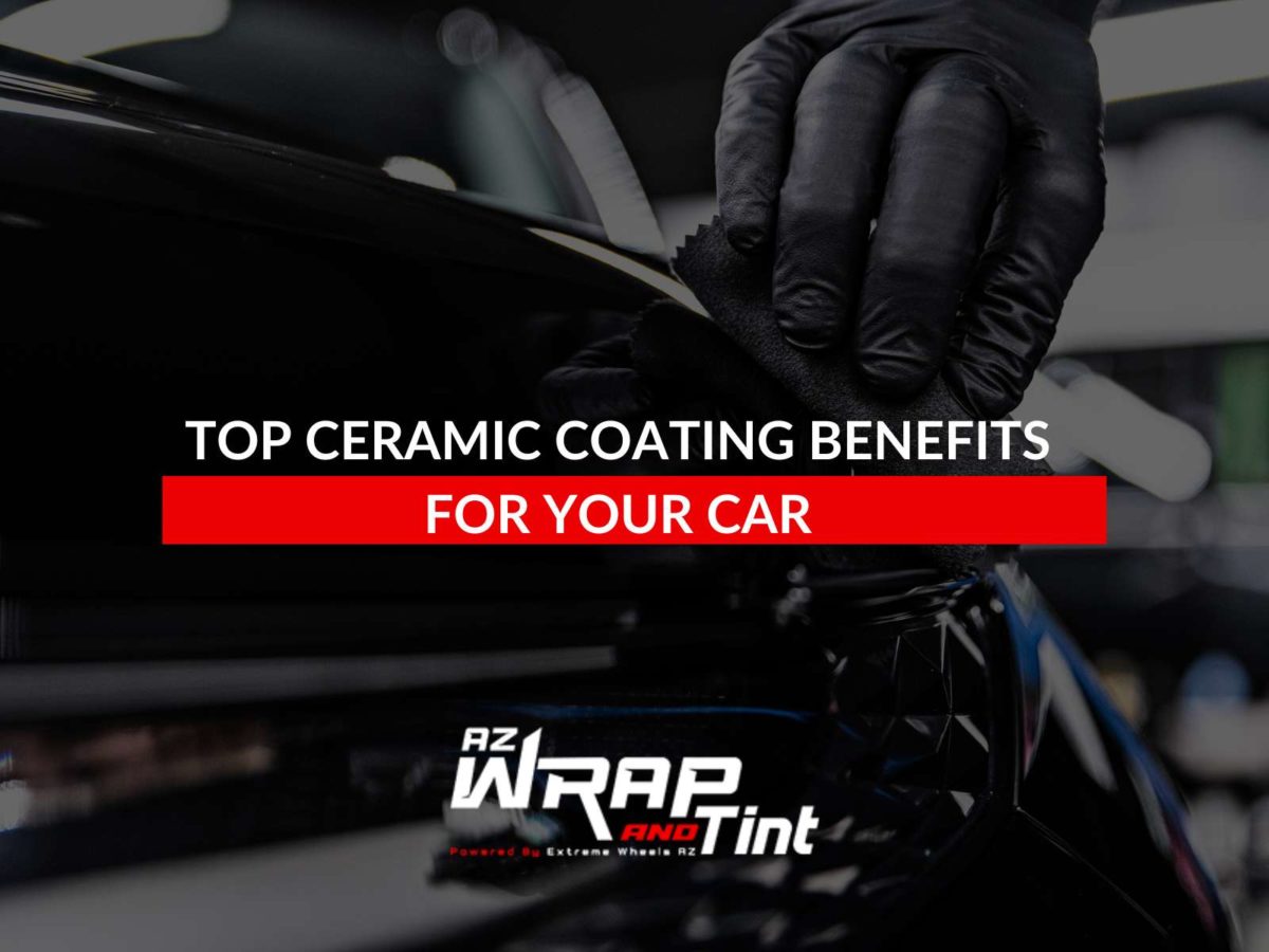 Ceramic Coating AZ Wrap & Tint